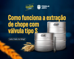 Como funciona a extração de chope com válvula tipo S